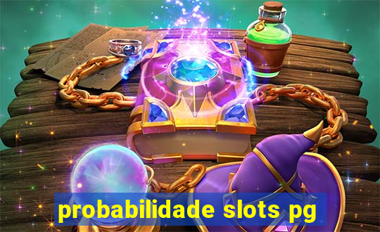 probabilidade slots pg